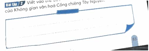 Vở bài tập Lịch Sử và Địa Lí lớp 4 Kết nối tri thức Bài 23: Lễ hội Cồng chiêng Tây Nguyên