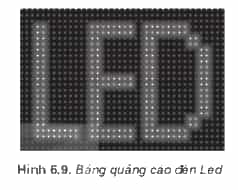 Có một bảng quảng cáo LED như trong Hình 6.9